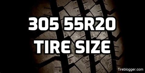 What Size Tire Is 305/55R20?